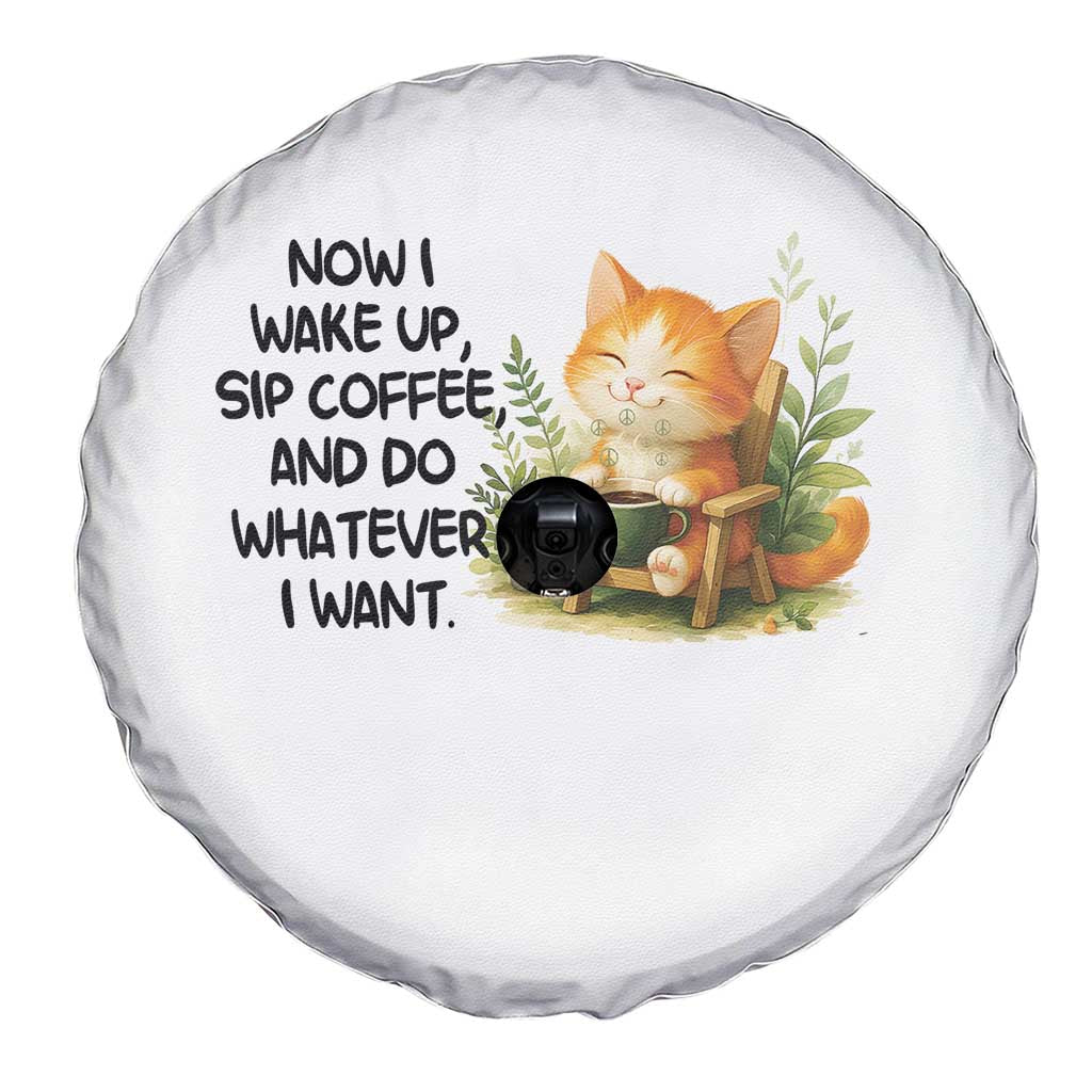 Cat Coffee Lover Spare Tire Cover Now I Wake Up Sip Coffee And Do Whatever I Want - Wonder Print Shop