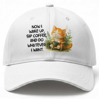 Cat Coffee Lover Baseball Cap Now I Wake Up Sip Coffee And Do Whatever I Want