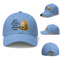 Cat Coffee Lover Baseball Cap Now I Wake Up Sip Coffee And Do Whatever I Want