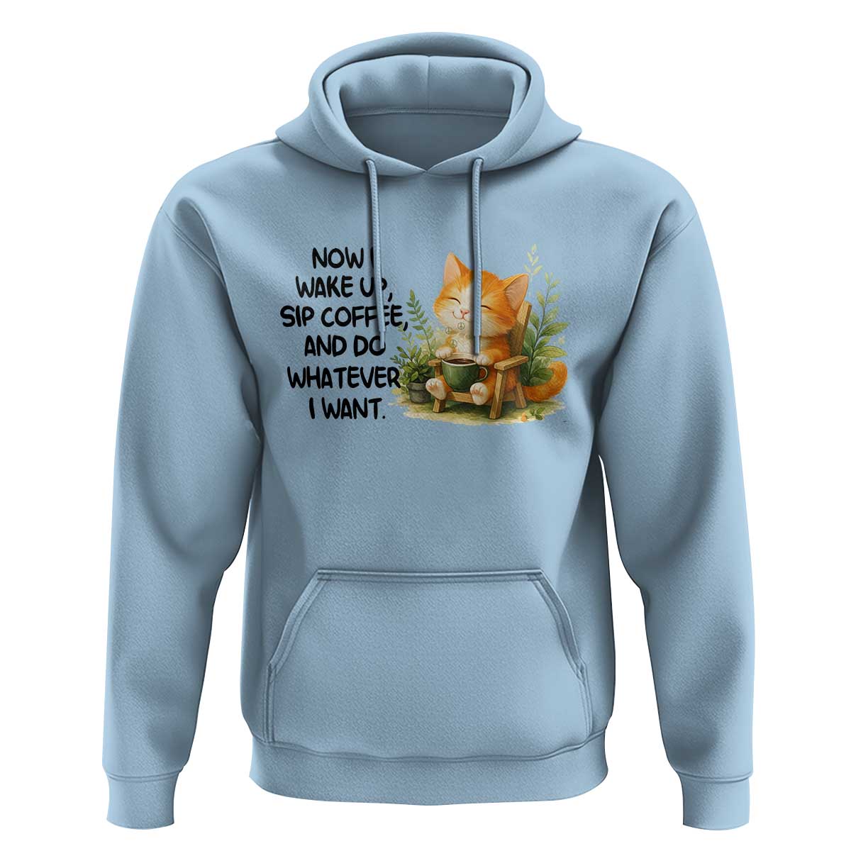 Cat Coffee Lover Hoodie Now I Wake Up Sip Coffee And Do Whatever I Want - Wonder Print Shop