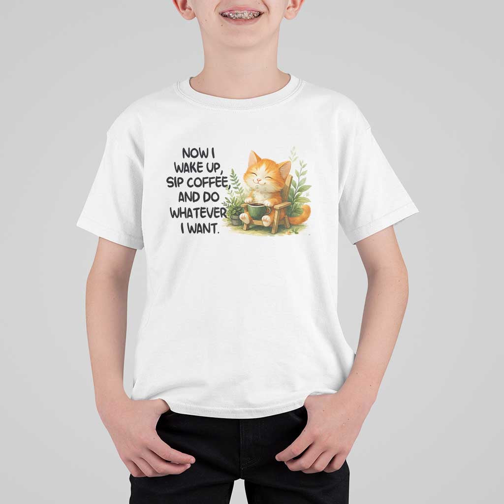 Cat Coffee Lover T Shirt For Kid Now I Wake Up Sip Coffee And Do Whatever I Want - Wonder Print Shop