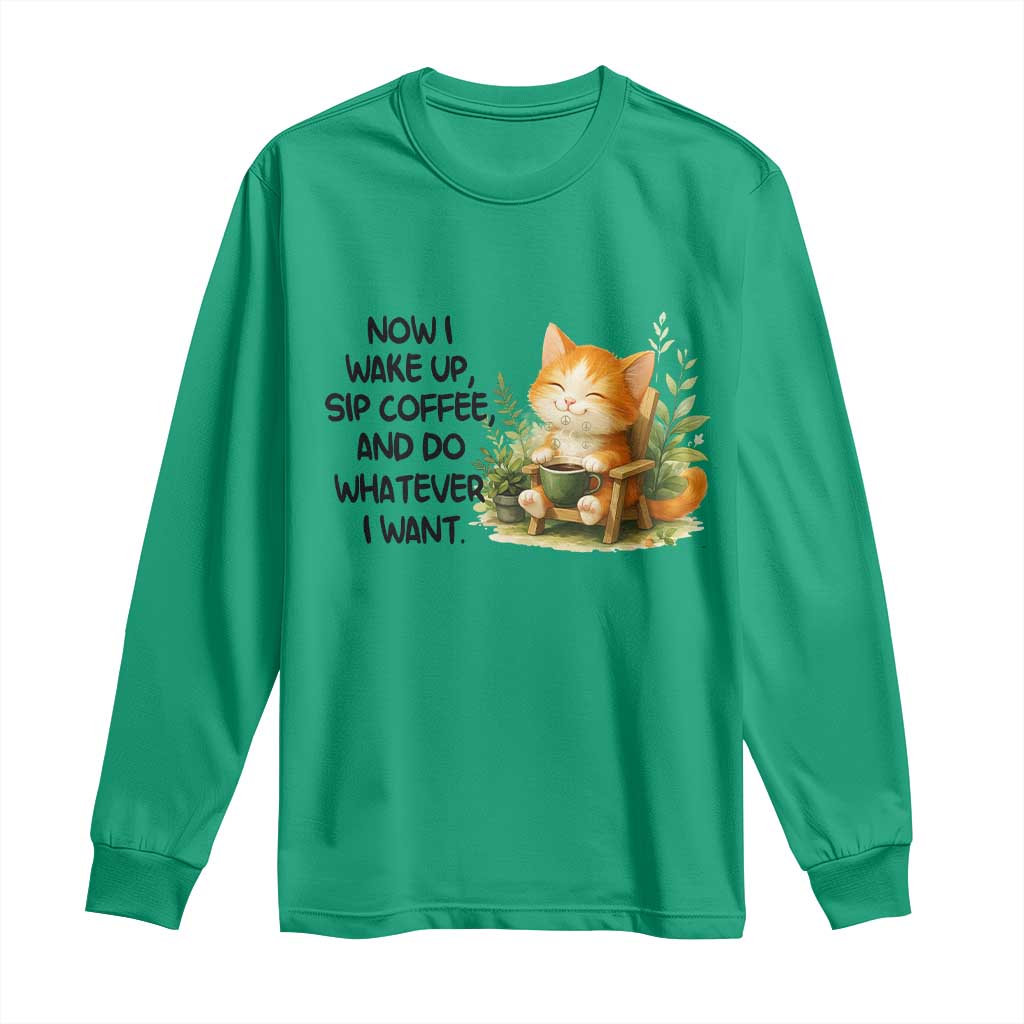 Cat Coffee Lover Long Sleeve Shirt Now I Wake Up Sip Coffee And Do Whatever I Want - Wonder Print Shop