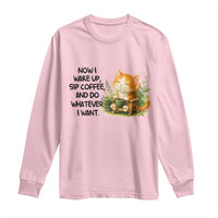 Cat Coffee Lover Long Sleeve Shirt Now I Wake Up Sip Coffee And Do Whatever I Want - Wonder Print Shop