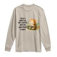Cat Coffee Lover Long Sleeve Shirt Now I Wake Up Sip Coffee And Do Whatever I Want - Wonder Print Shop
