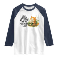 Cat Coffee Lover Raglan Shirt Now I Wake Up Sip Coffee And Do Whatever I Want - Wonder Print Shop