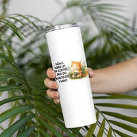 Cat Coffee Lover Skinny Tumbler Now I Wake Up Sip Coffee And Do Whatever I Want
