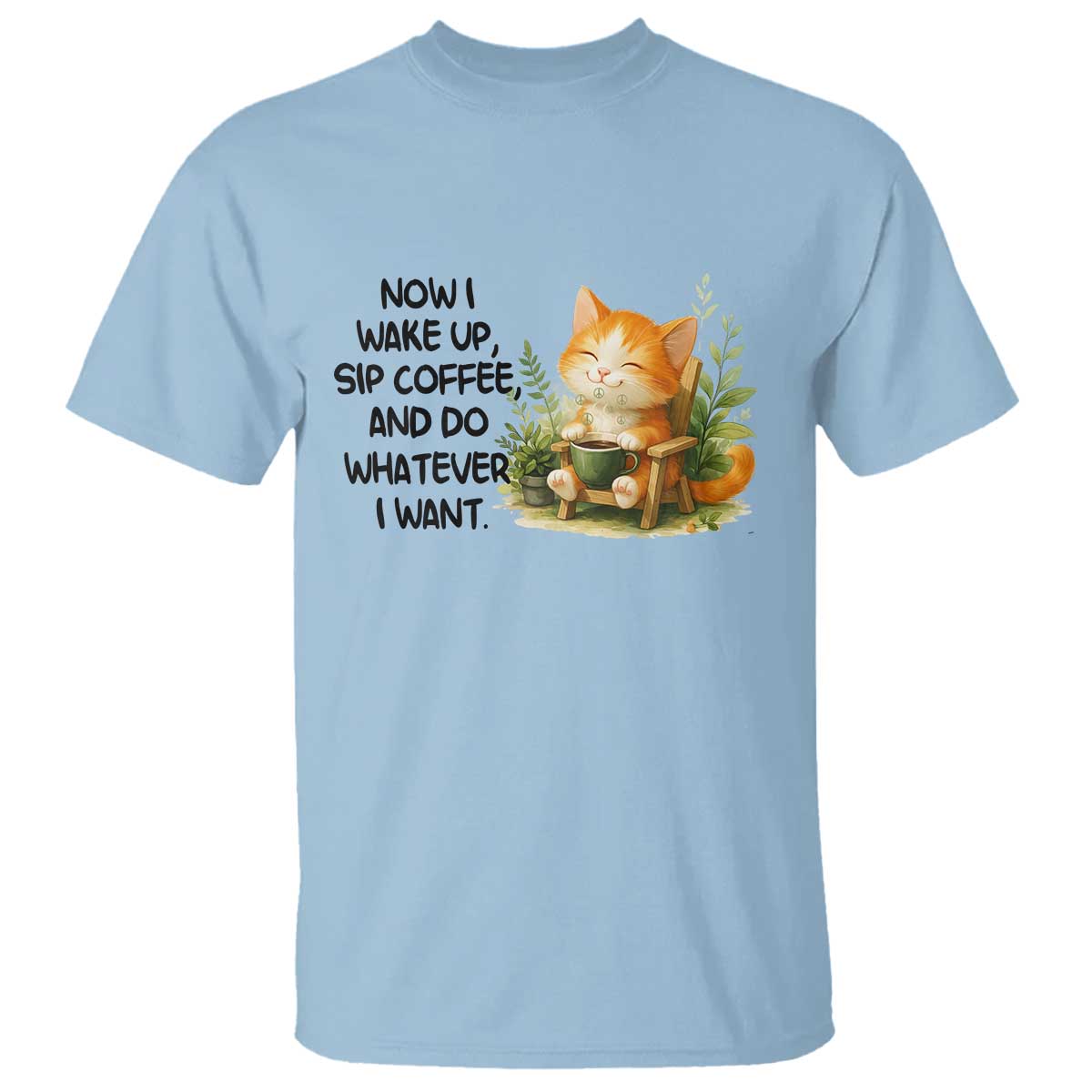 Cat Coffee Lover T Shirt Now I Wake Up Sip Coffee And Do Whatever I Want - Wonder Print Shop