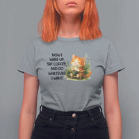Cat Coffee Lover T Shirt For Women Now I Wake Up Sip Coffee And Do Whatever I Want - Wonder Print Shop