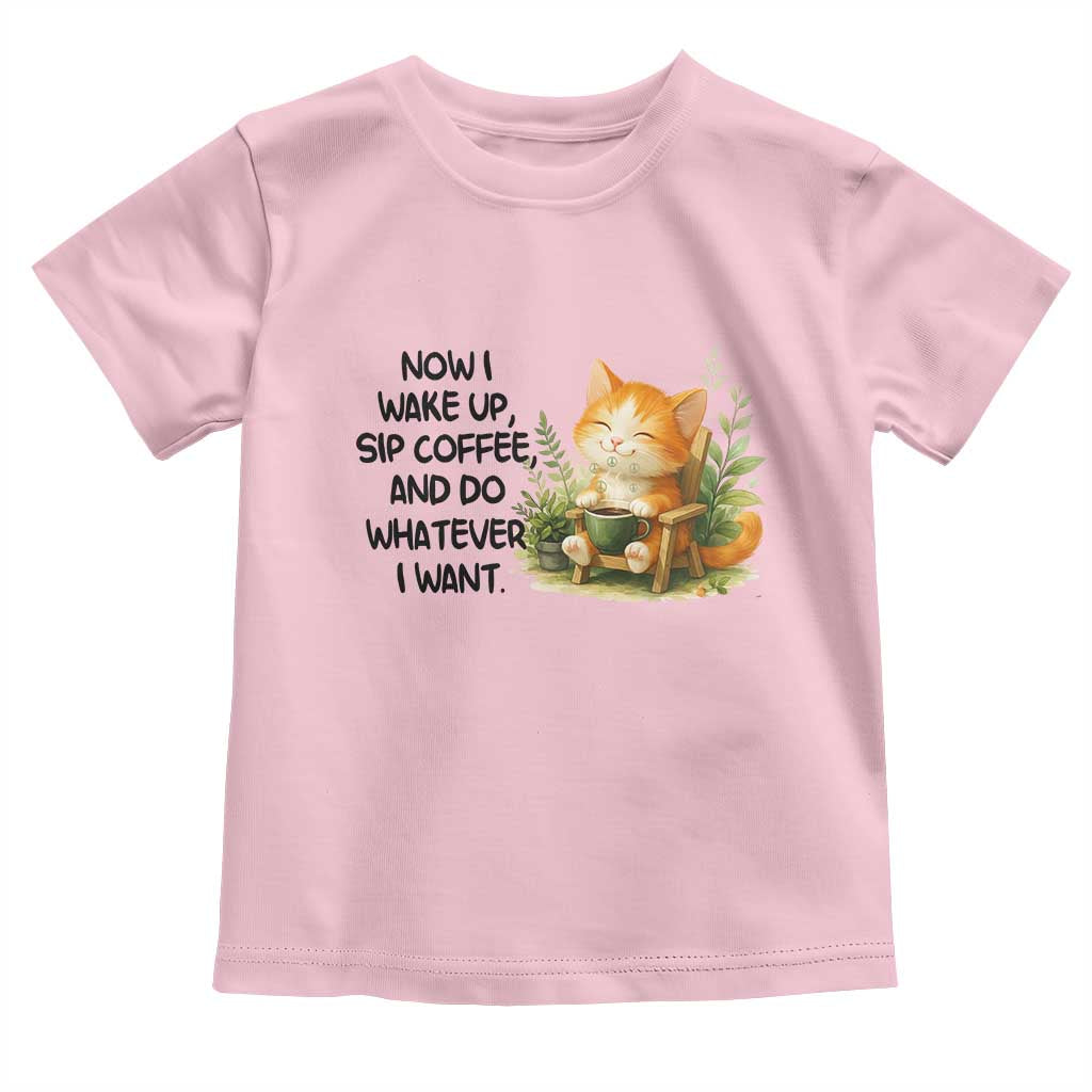 Cat Coffee Lover Toddler T Shirt Now I Wake Up Sip Coffee And Do Whatever I Want - Wonder Print Shop