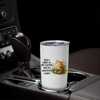 Cat Coffee Lover Tumbler Cup Now I Wake Up Sip Coffee And Do Whatever I Want