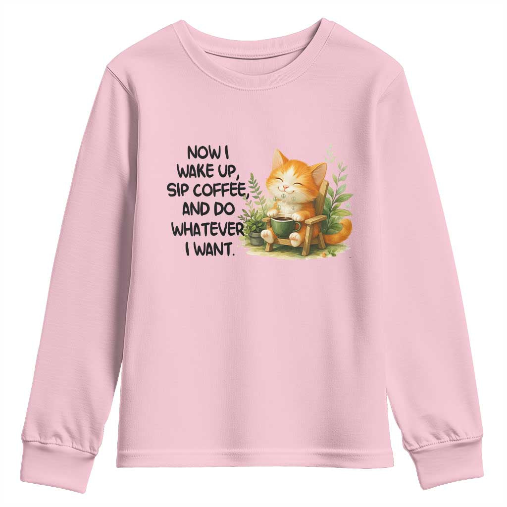 Cat Coffee Lover Youth Sweatshirt Now I Wake Up Sip Coffee And Do Whatever I Want - Wonder Print Shop