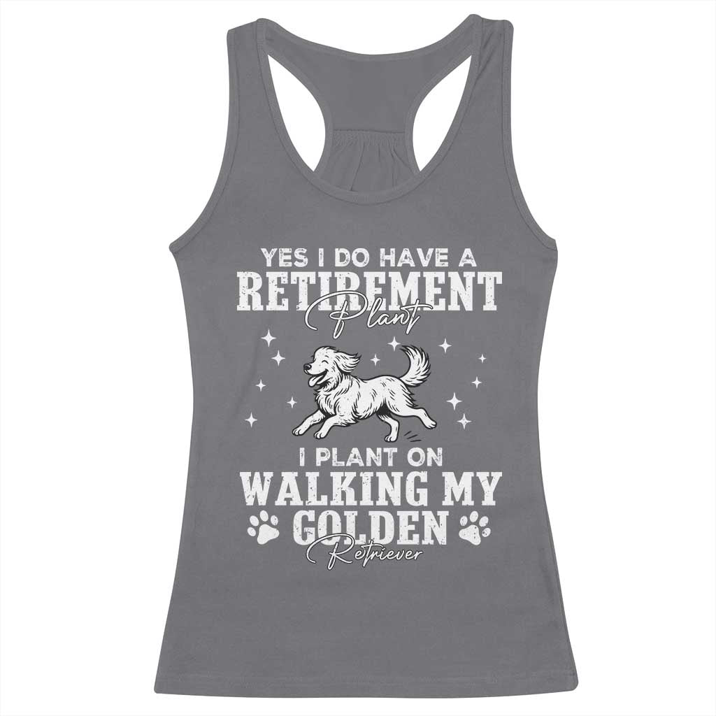 Dog Lover Racerback Tank Top I Plan On Walking My Golden Retriever Retirement - Wonder Print Shop