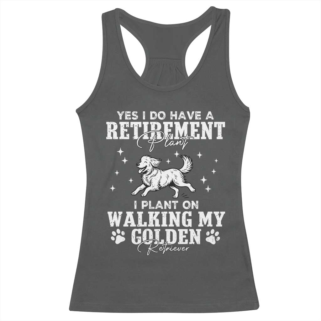 Dog Lover Racerback Tank Top I Plan On Walking My Golden Retriever Retirement - Wonder Print Shop