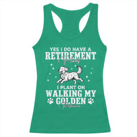 Dog Lover Racerback Tank Top I Plan On Walking My Golden Retriever Retirement - Wonder Print Shop