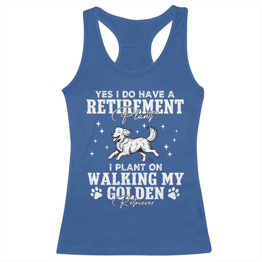 Dog Lover Racerback Tank Top I Plan On Walking My Golden Retriever Retirement - Wonder Print Shop