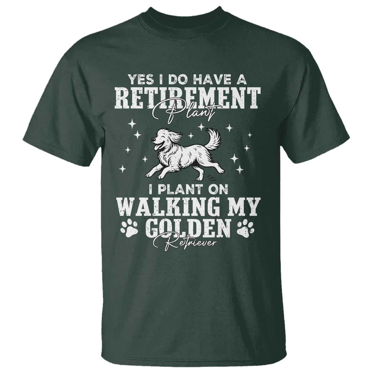 Dog Lover T Shirt I Plan On Walking My Golden Retriever Retirement - Wonder Print Shop