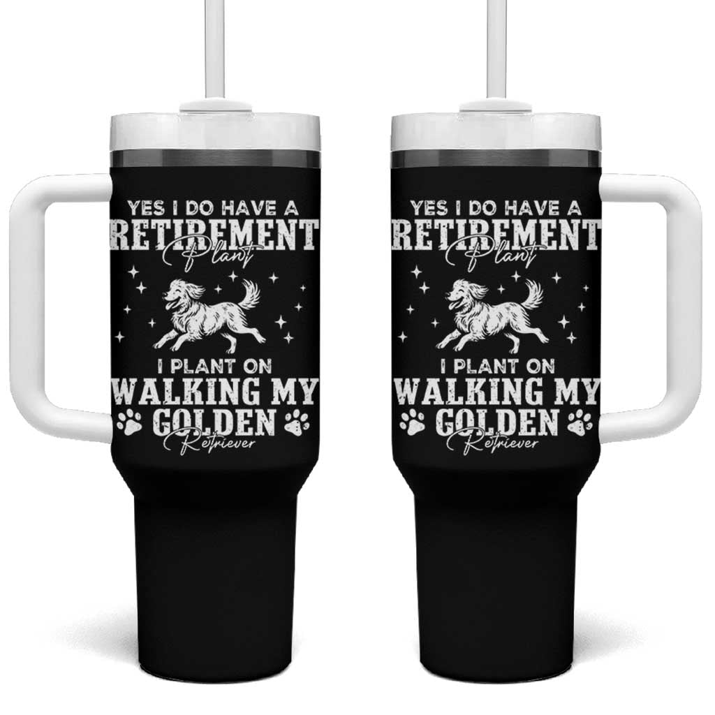 Dog Lover Tumbler With Handle I Plan On Walking My Golden Retriever Retirement