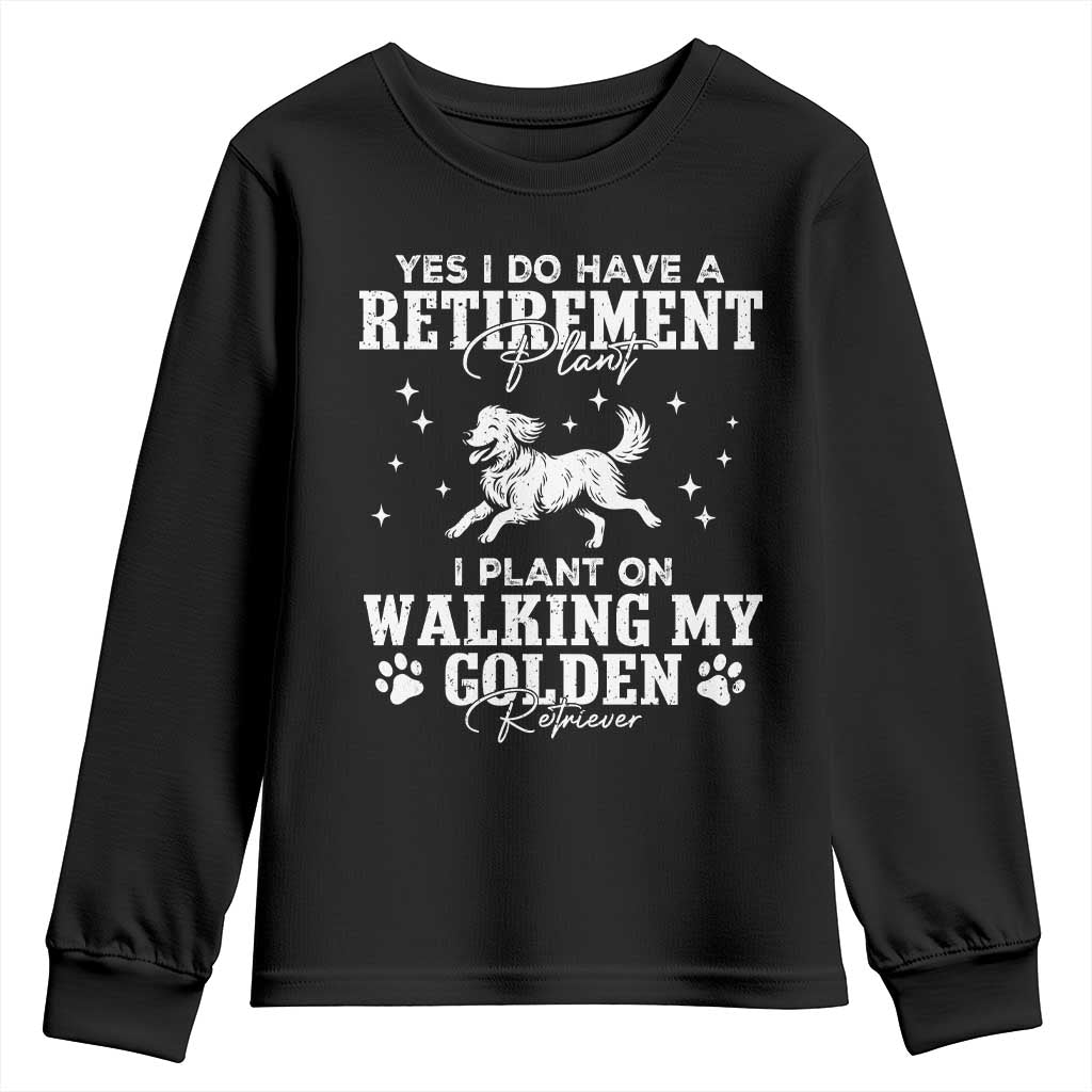 Dog Lover Youth Sweatshirt I Plan On Walking My Golden Retriever Retirement - Wonder Print Shop