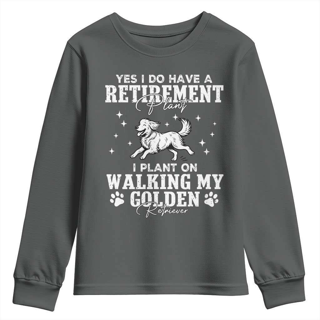 Dog Lover Youth Sweatshirt I Plan On Walking My Golden Retriever Retirement - Wonder Print Shop