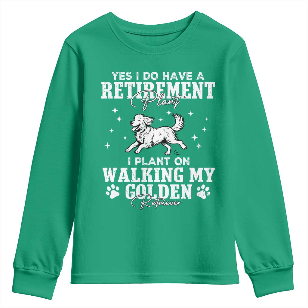 Dog Lover Youth Sweatshirt I Plan On Walking My Golden Retriever Retirement - Wonder Print Shop