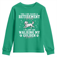 Dog Lover Youth Sweatshirt I Plan On Walking My Golden Retriever Retirement - Wonder Print Shop