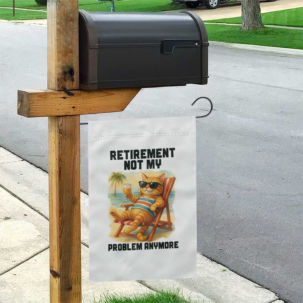 Funny Retirement Cat Garden Flag Retired Not My Problem Anymore Chill Beach Vibes - Wonder Print Shop