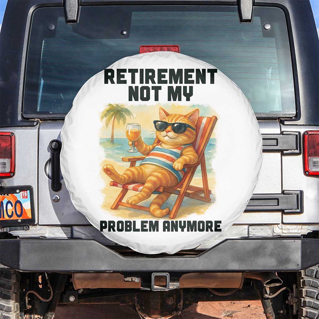 Funny Retirement Cat Spare Tire Cover Retired Not My Problem Anymore Chill Beach Vibes - Wonder Print Shop