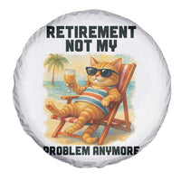 Funny Retirement Cat Spare Tire Cover Retired Not My Problem Anymore Chill Beach Vibes - Wonder Print Shop