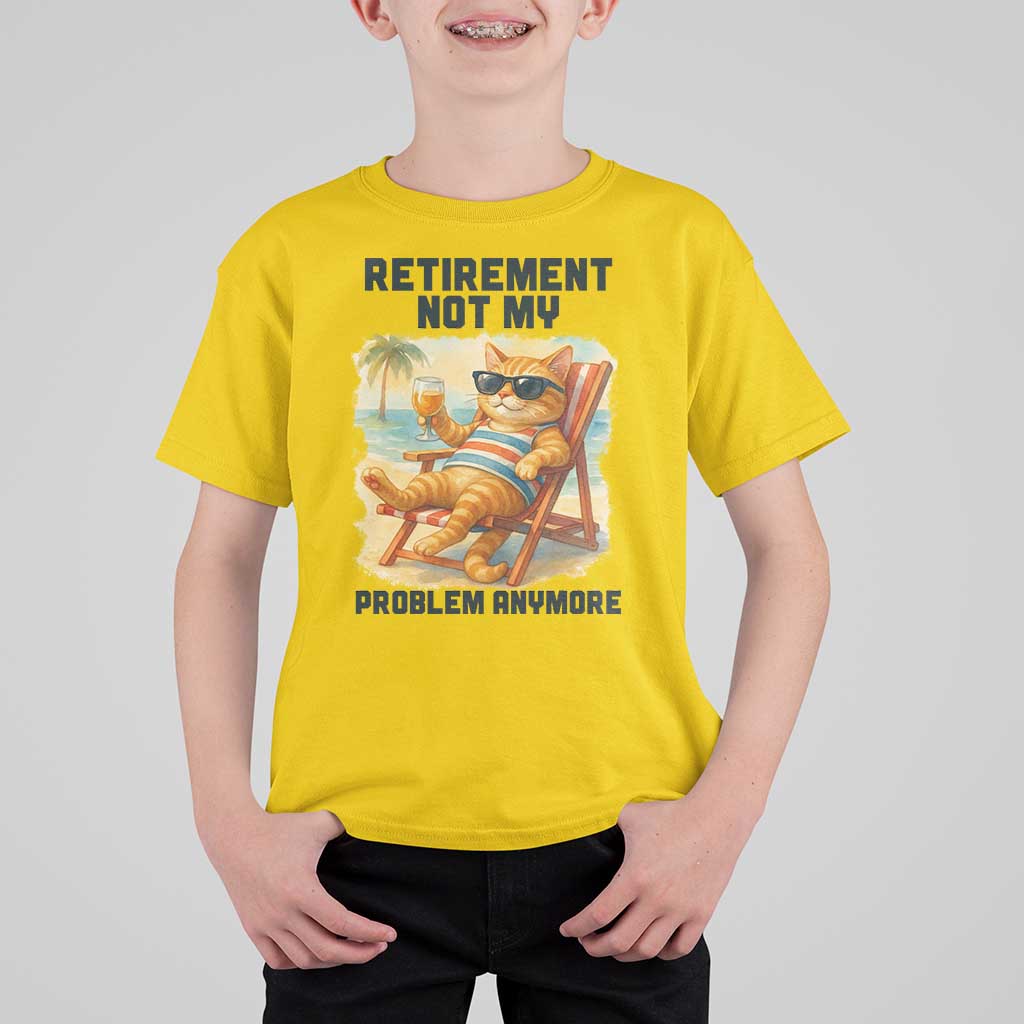 Funny Retirement Cat T Shirt For Kid Retired Not My Problem Anymore Chill Beach Vibes - Wonder Print Shop