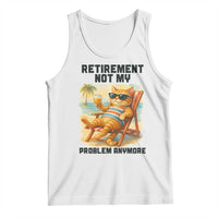 Funny Retirement Cat Tank Top Retired Not My Problem Anymore Chill Beach Vibes - Wonder Print Shop