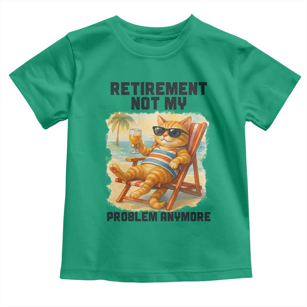 Funny Retirement Cat Toddler T Shirt Retired Not My Problem Anymore Chill Beach Vibes - Wonder Print Shop