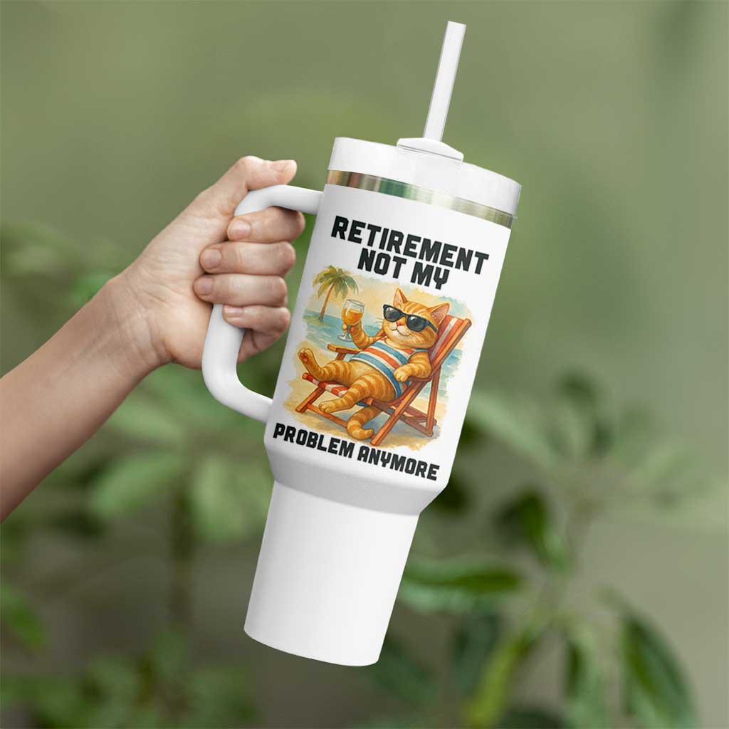 Funny Retirement Cat Tumbler With Handle Retired Not My Problem Anymore Chill Beach Vibes