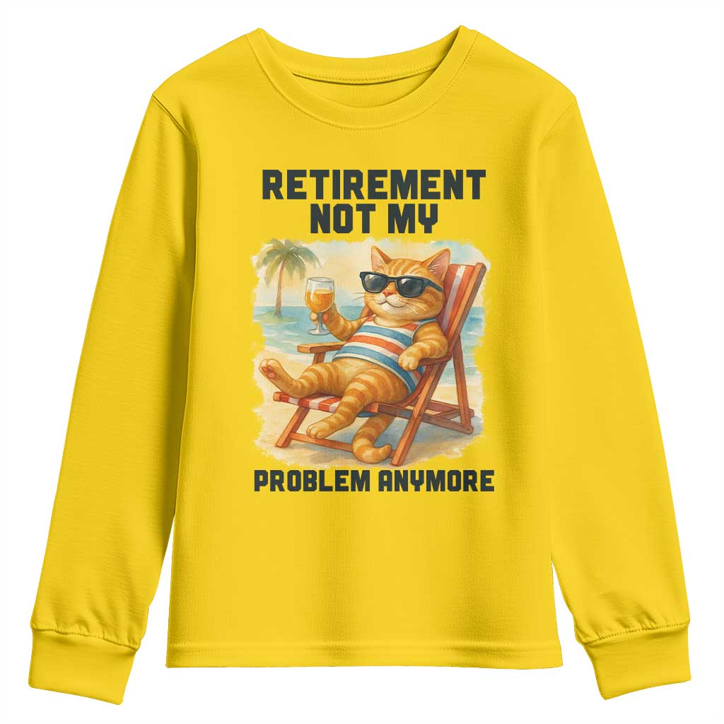 Funny Retirement Cat Youth Sweatshirt Retired Not My Problem Anymore Chill Beach Vibes - Wonder Print Shop