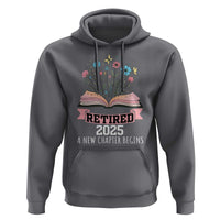 Women Retirement Life Hoodie Retired 2025 A New Chapter Begins Floral Book - Wonder Print Shop