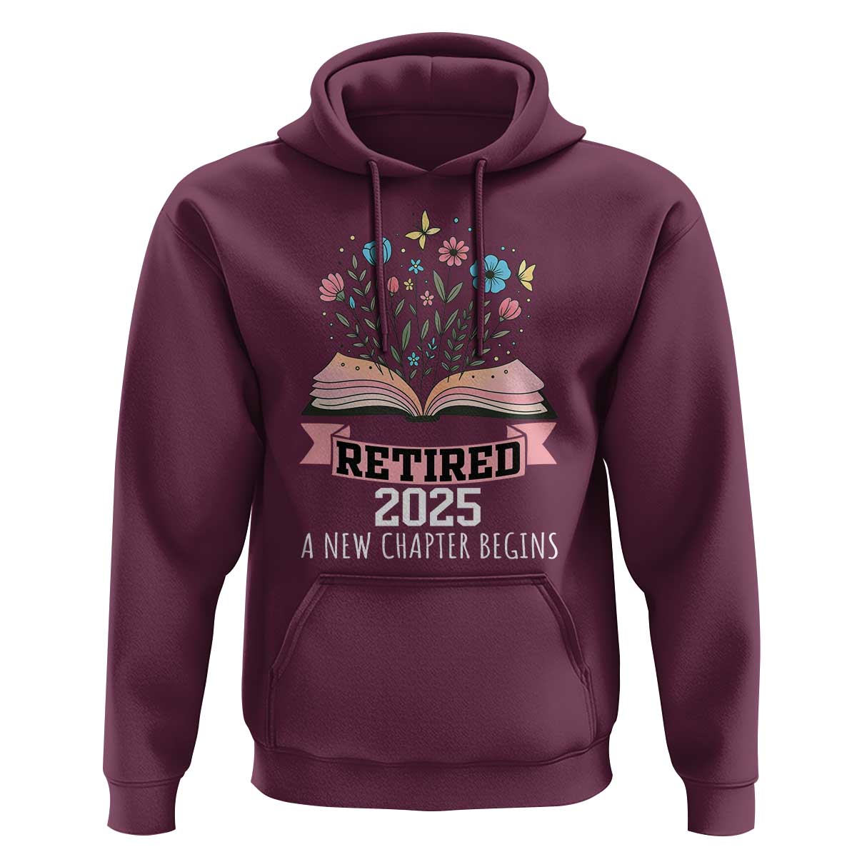 Women Retirement Life Hoodie Retired 2025 A New Chapter Begins Floral Book - Wonder Print Shop