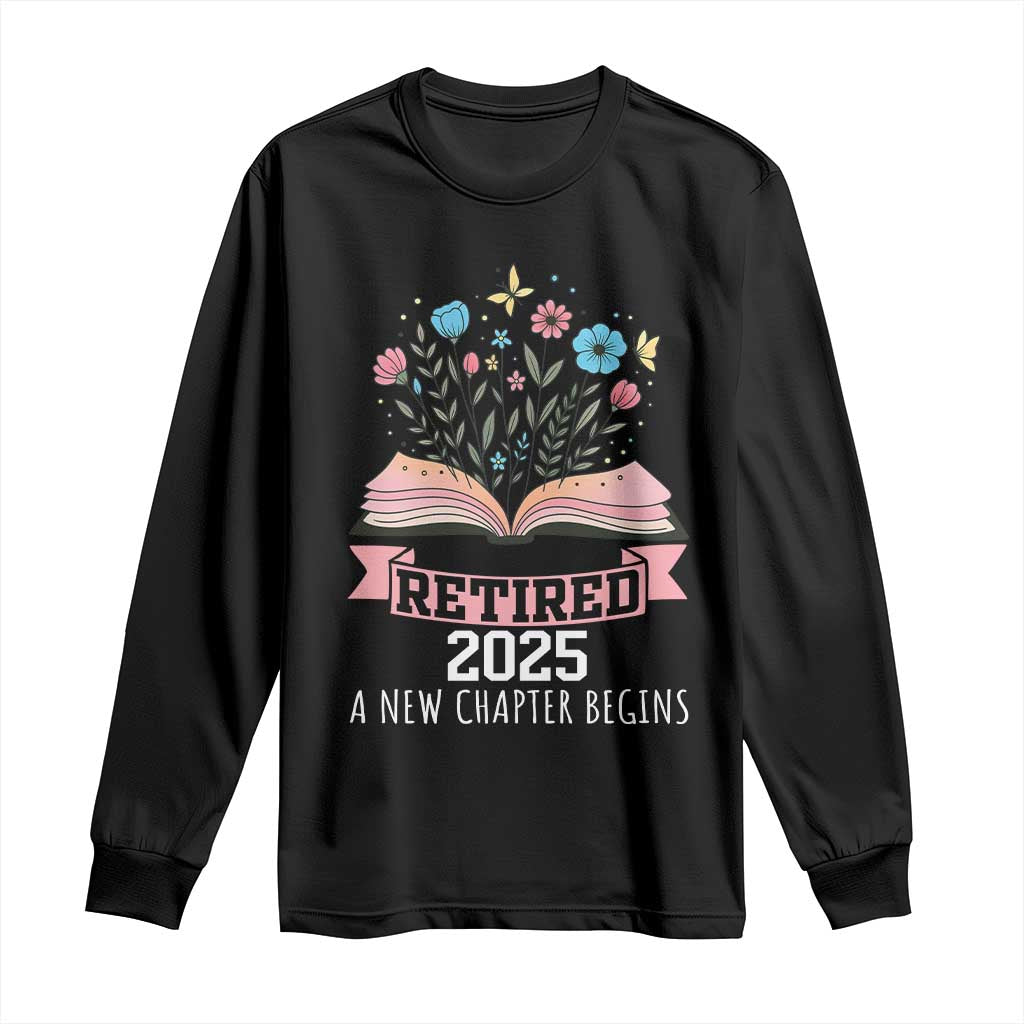 Women Retirement Life Long Sleeve Shirt Retired 2025 A New Chapter Begins Floral Book - Wonder Print Shop