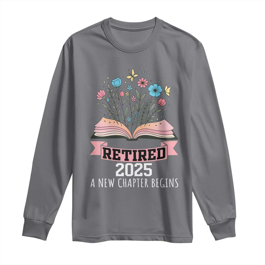 Women Retirement Life Long Sleeve Shirt Retired 2025 A New Chapter Begins Floral Book - Wonder Print Shop