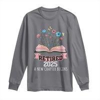 Women Retirement Life Long Sleeve Shirt Retired 2025 A New Chapter Begins Floral Book - Wonder Print Shop