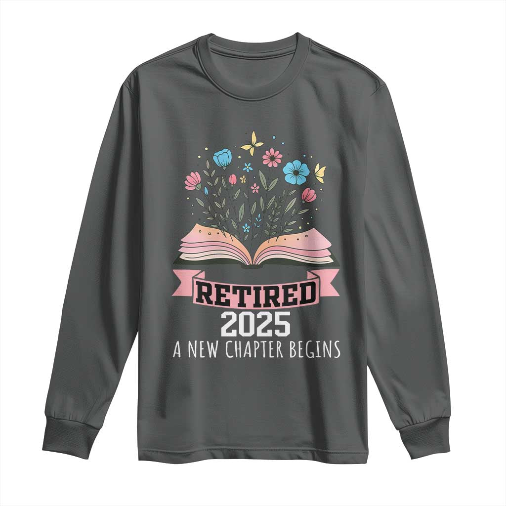Women Retirement Life Long Sleeve Shirt Retired 2025 A New Chapter Begins Floral Book - Wonder Print Shop