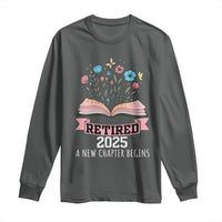 Women Retirement Life Long Sleeve Shirt Retired 2025 A New Chapter Begins Floral Book - Wonder Print Shop