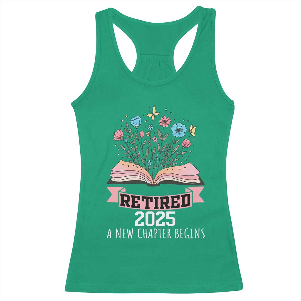 Women Retirement Life Racerback Tank Top Retired 2025 A New Chapter Begins Floral Book - Wonder Print Shop