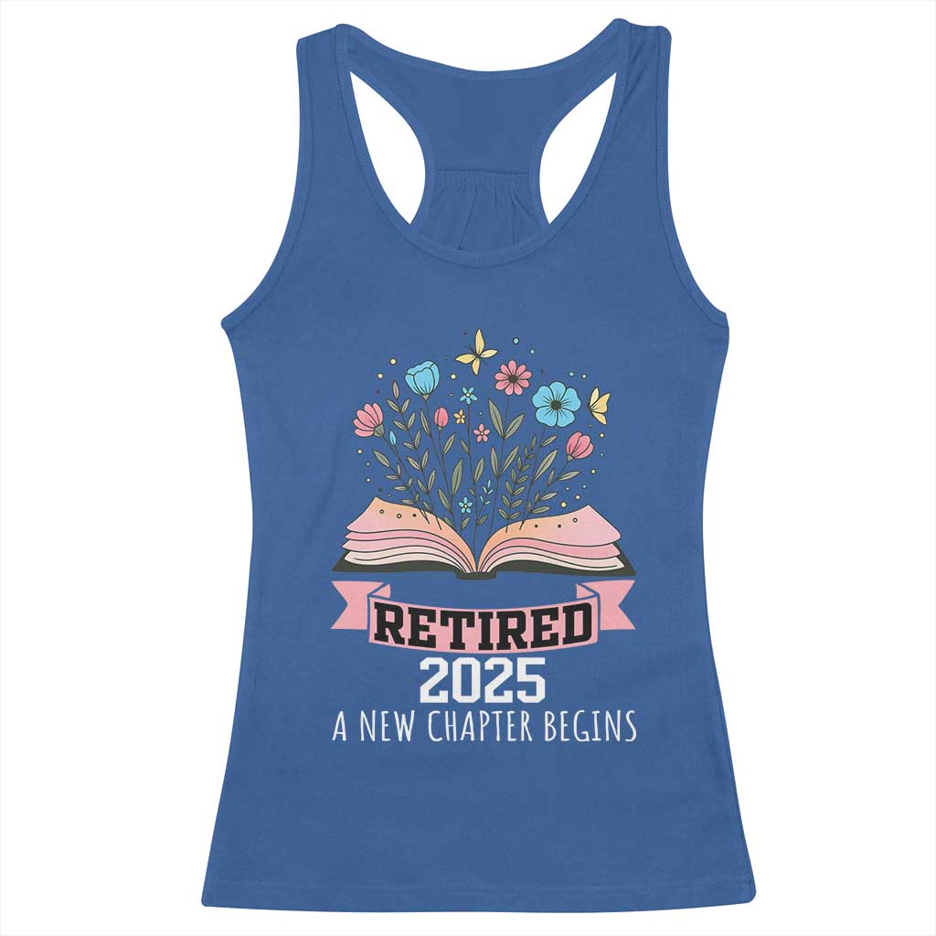 Women Retirement Life Racerback Tank Top Retired 2025 A New Chapter Begins Floral Book - Wonder Print Shop