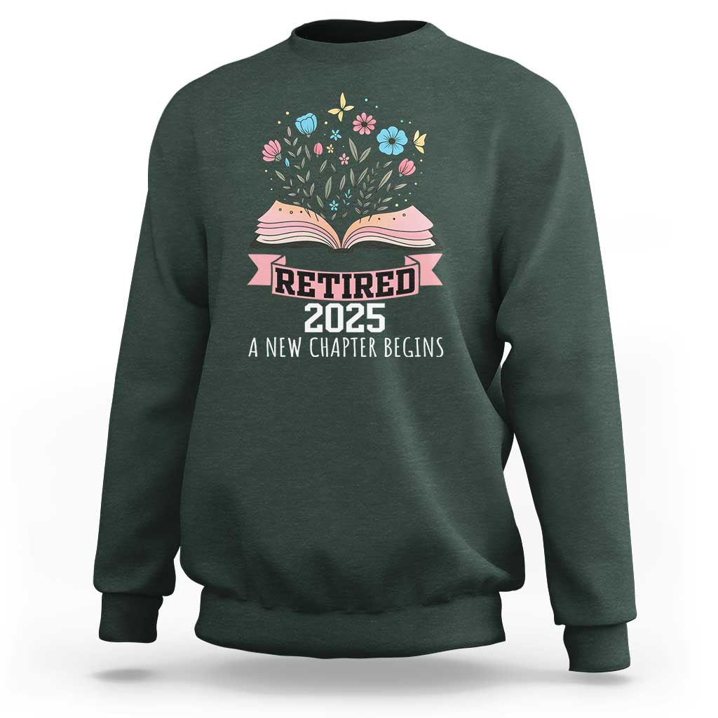 Women Retirement Life Sweatshirt Retired 2025 A New Chapter Begins Floral Book - Wonder Print Shop