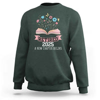 Women Retirement Life Sweatshirt Retired 2025 A New Chapter Begins Floral Book - Wonder Print Shop