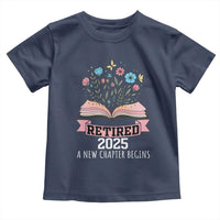 Women Retirement Life Toddler T Shirt Retired 2025 A New Chapter Begins Floral Book - Wonder Print Shop