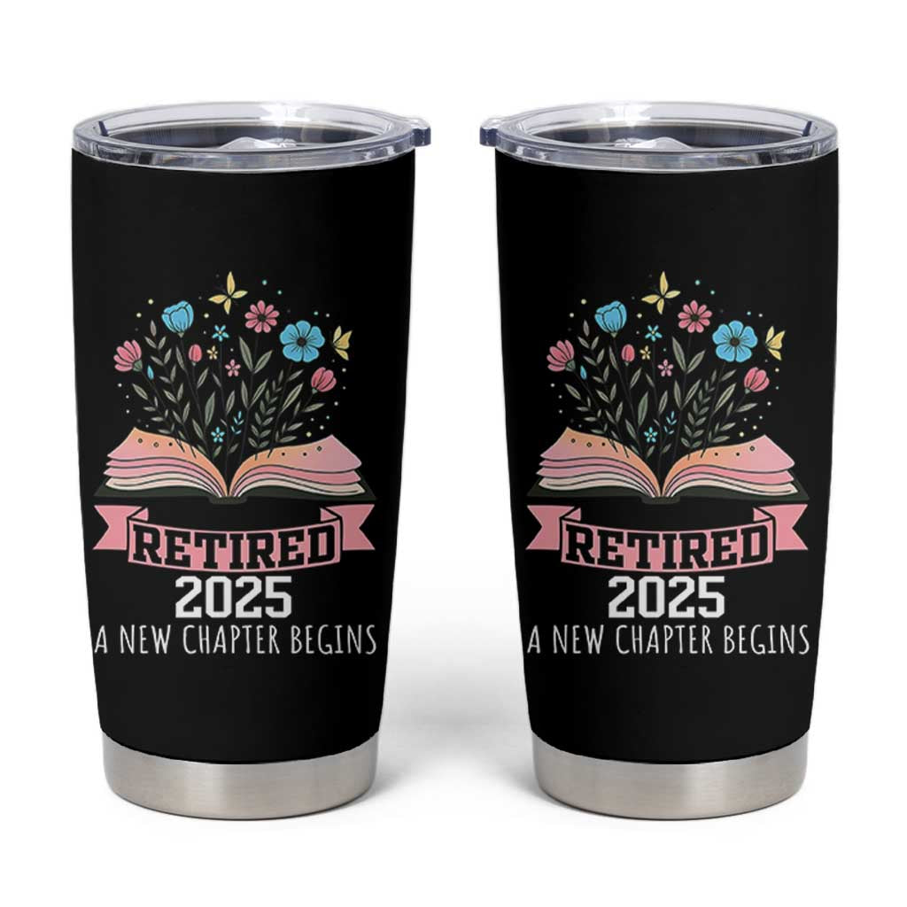 Women Retirement Life Tumbler Cup Retired 2025 A New Chapter Begins Floral Book