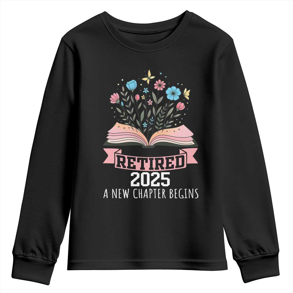Women Retirement Life Youth Sweatshirt Retired 2025 A New Chapter Begins Floral Book - Wonder Print Shop