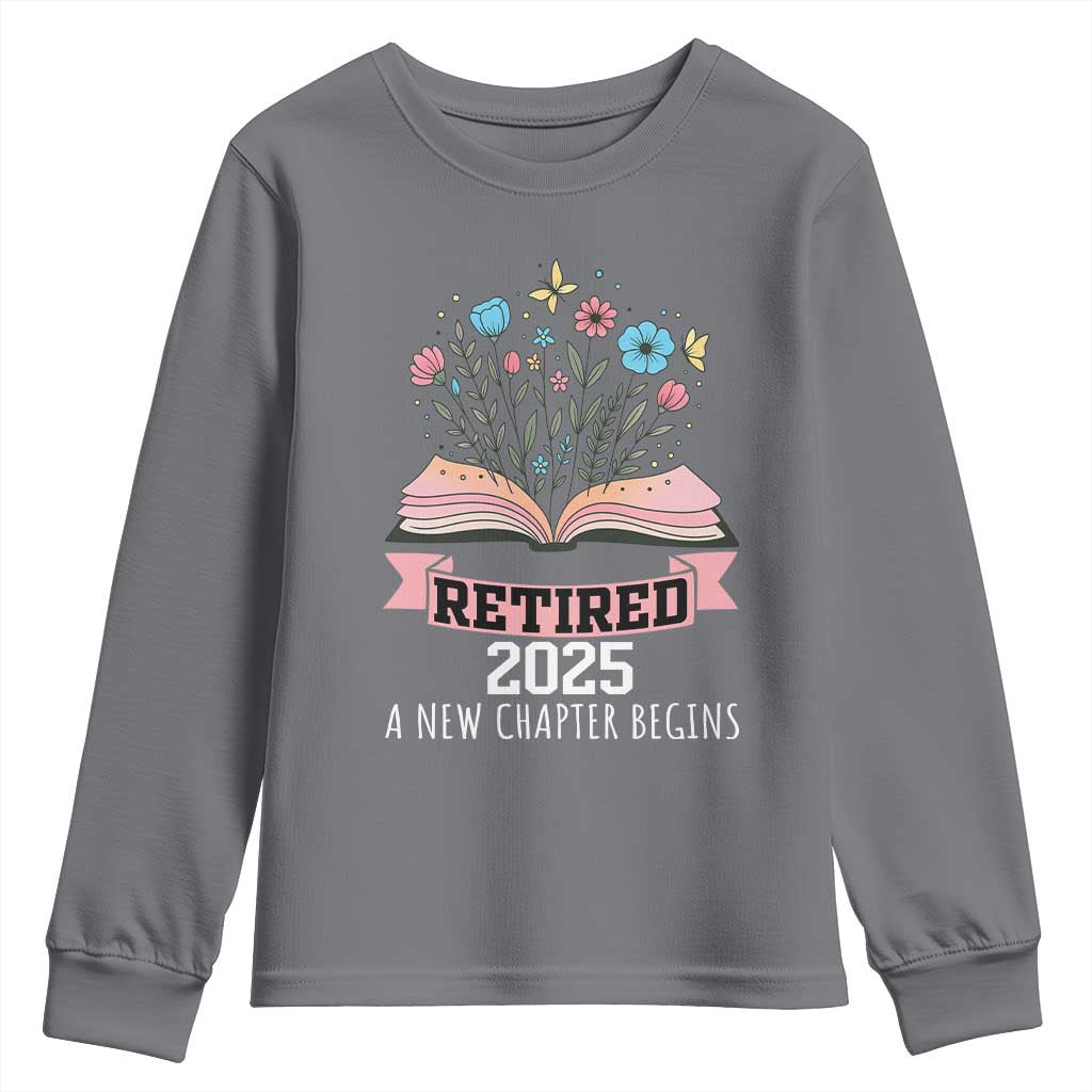 Women Retirement Life Youth Sweatshirt Retired 2025 A New Chapter Begins Floral Book - Wonder Print Shop