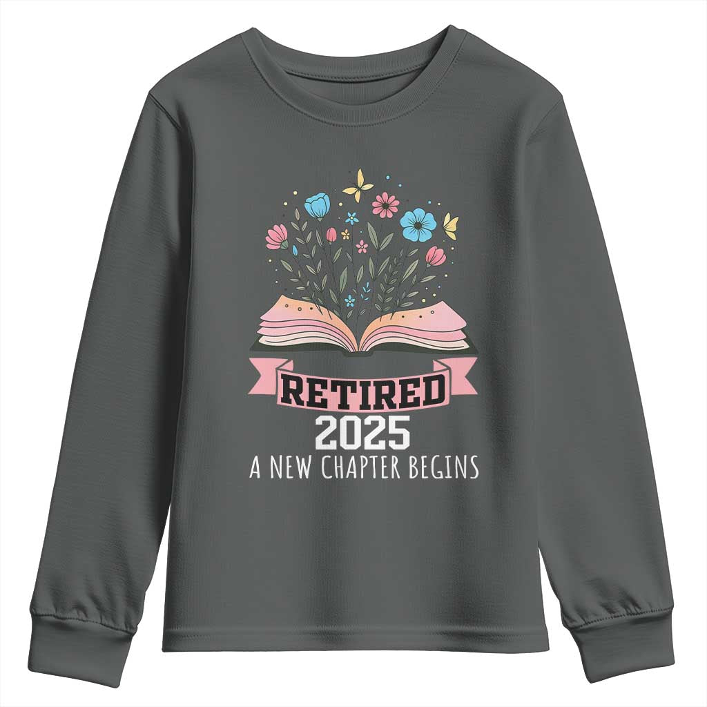 Women Retirement Life Youth Sweatshirt Retired 2025 A New Chapter Begins Floral Book - Wonder Print Shop