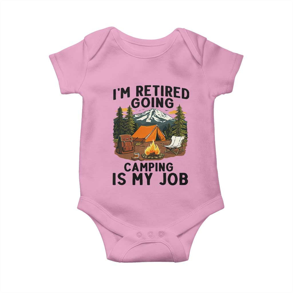 Retirement Camp Gift Baby Onesie I Am Retired Going Camping Is My Job - Wonder Print Shop